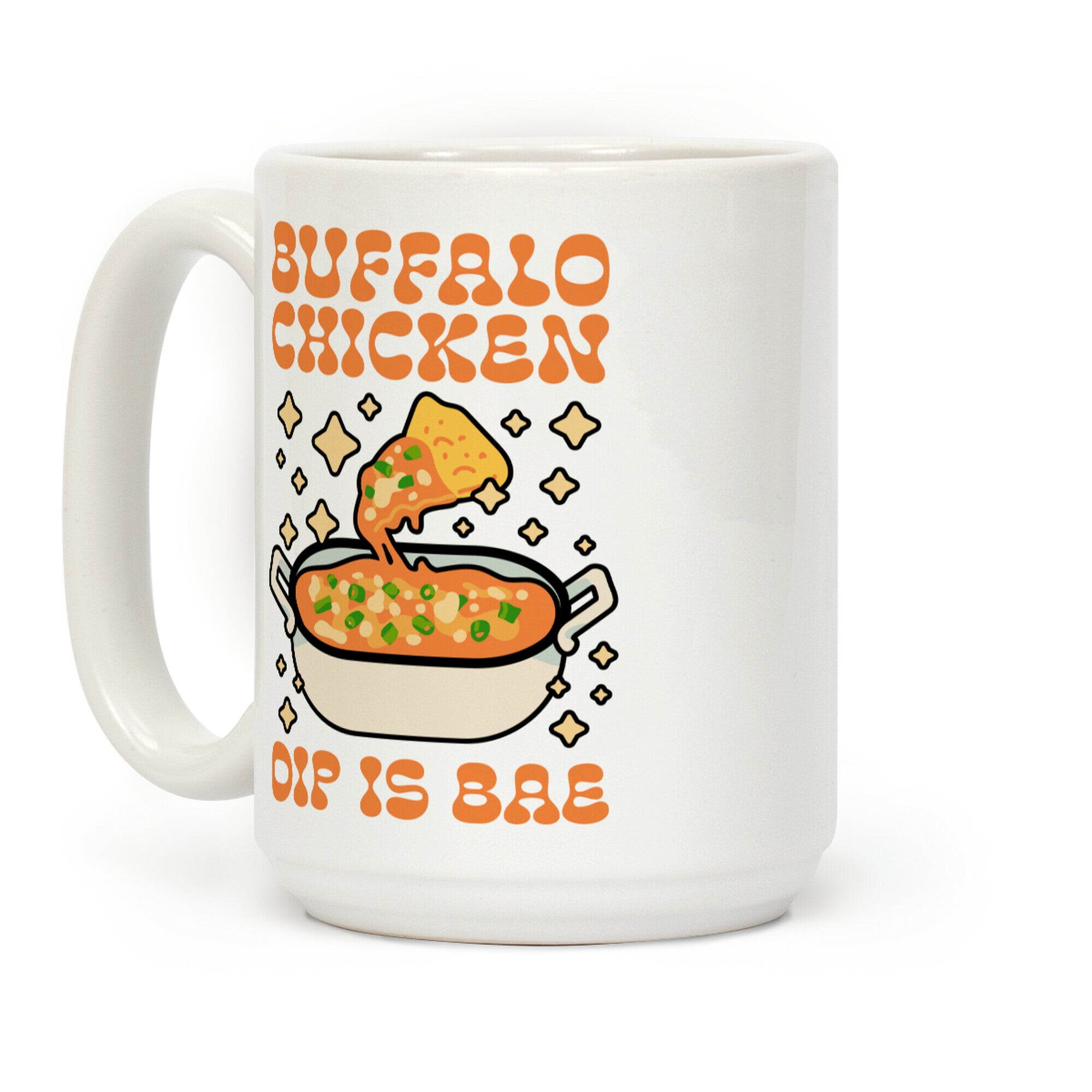 Chicken Buffalo Dip Is Bae Coffee Mug